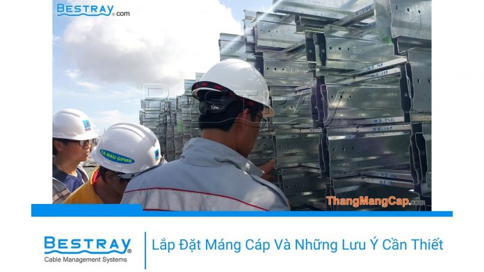 Lắp đặt máng cáp và những lưu ý cần thiết