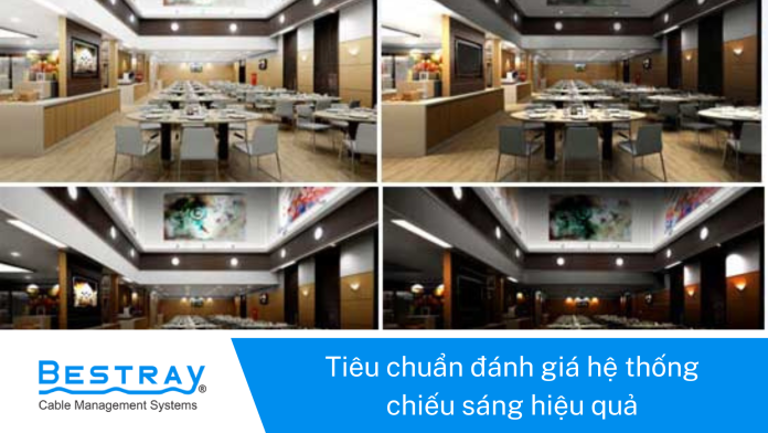 Tiêu chuẩn đánh giá hệ thống chiếu sáng hiệu quả